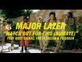 Major Lazer - Watch Out For This